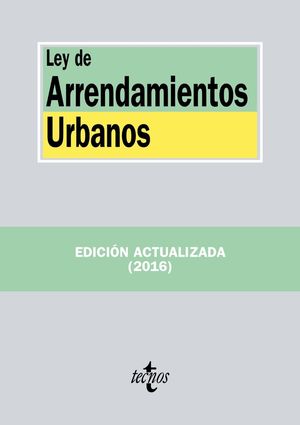 LEY DE ARRENDAMIENTOS URBANOS (ED. 2016)