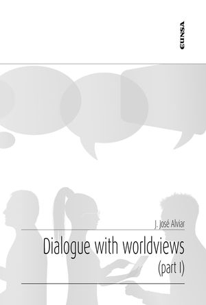 DIALOGUE WITH WORLDVIEWS. PART I