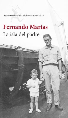 LA ISLA DEL PADRE PREMIO BIBLIOTECA BREVE 2015