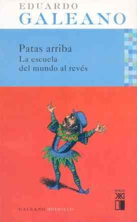 PATAS ARRIBA. LA ESCUELA DEL MUNDO AL REVÉS