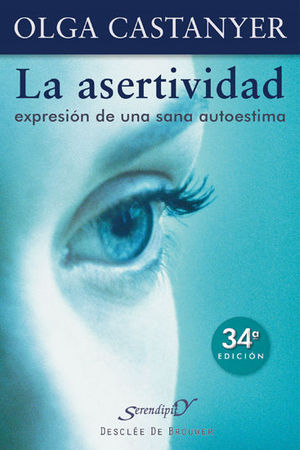LA ASERTIVIDAD Expresión de una sana autoestima