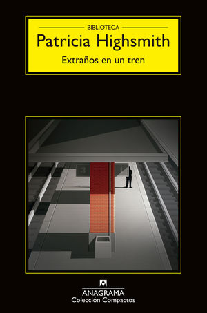 EXTRAÑOS EN UN TREN (ANAGRAMA NEGRA 2015)