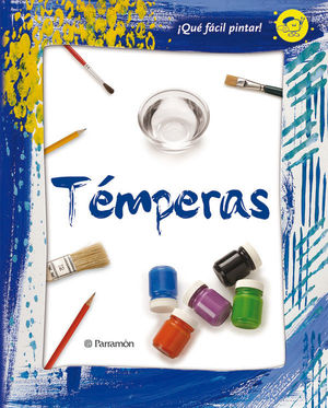 ¡QUE FACIL ES PINTAR! TEMPERAS