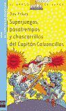 Superjuegos pasatiempos y chascarrillos del Capitán Calzoncillos