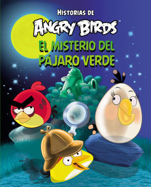ANGRY BIRDS / EL MISTERIO DEL PÁJARO VERDE