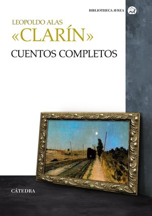 CUENTOS COMPLETOS (LEOPOLDO ALAS CLARÍN)