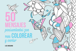 50 MENSAJES PENSAMIENTOS ZEN PARA COLOREAR Y ENVIAR
