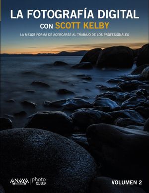 LA FOTOGRAFÍA DIGITAL CON SCOTT KELBY