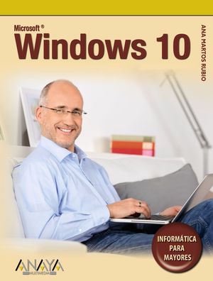 WINDOWS 10. INFORMÁTICA PARA MAYORES