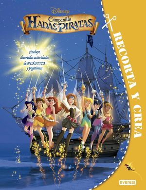CAMPANILLA: HADAS Y PIRATAS - RECORTA Y CREA