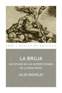LA BRUJA Un estudio de las supersticiones en la Edad Media