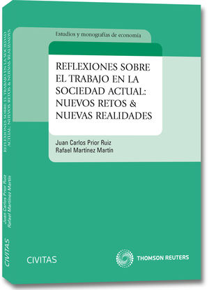 REFLEXIONES SOBRE EL TRABAJO EN LA SOCIEDAD ACTUAL: NUEVOS RETOS & NUEVAS REALID
