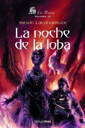 La noche de la loba LA MOIRA VOLUMEN III