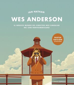 WES ANDERSON. NUEVA EDICIÓN ACTUALIZADA