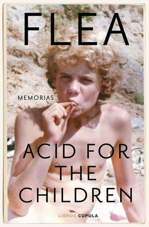 ACID FOR THE CHILDREN. EDICION TAPA BLANDA