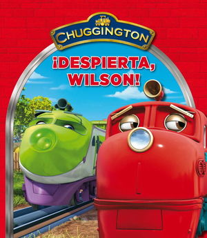 CHUGGINGTON N.4 ¡DESPIERTA, WILSON!
