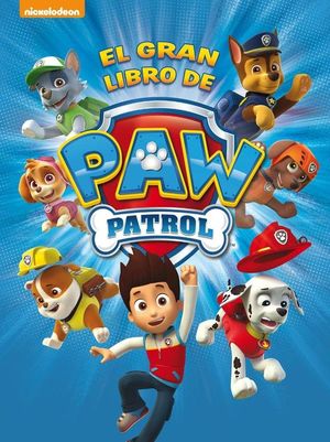 EL GRAN LIBRO DE PAW PATROL