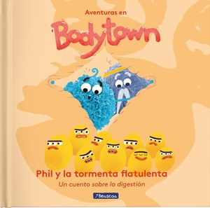 PHIL Y LA TORMENTA FLATULENTA (AVENTURAS EN BODYTOWN. PRIMERAS LECTURAS)