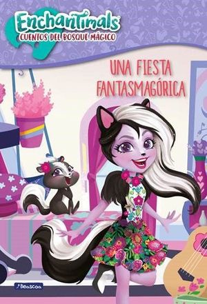 UNA FIESTA FANTASMAGÓRICA (ENCHANTIMALS)