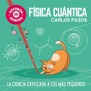 FÍSICA CUÁNTICA (FUTUROS GENIOS 4)