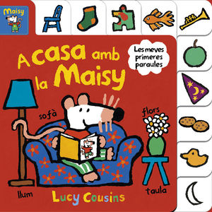A CASA AMB LA MAISY (MAISY. TOT CARTRÓ)