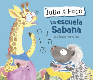 LA ESCUELA SABANA (JULIA & PACO. ÁLBUM ILUSTRADO.)