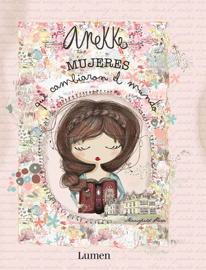 ANEKKE. MUJERES QUE CAMBIARON EL MUNDO (ANEKKE)