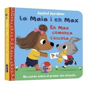 MAIA I EN MAX, LA - EN MAX COMENÇA L'ESCOLA