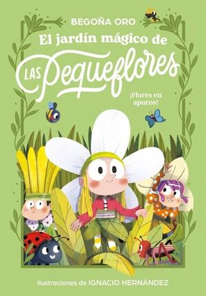 EL JARDÍN MÁGICO DE LAS PEQUEFLORES. ¡FLORES EN APUROS!
