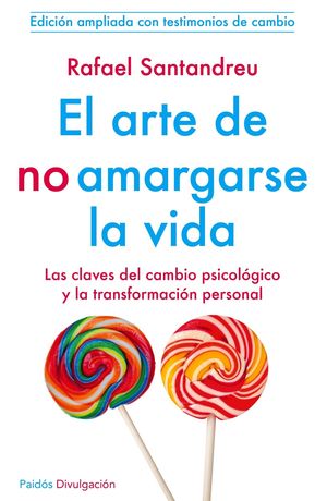 EL ARTE DE NO AMARGARSE LA VIDA (ED. AMPLIADA 2014)