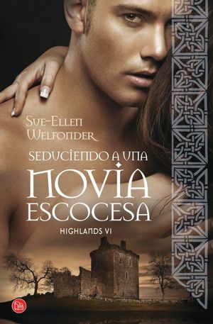 SEDUCIENDO A UNA NOVIA ESCOCESA. HIGHLANDS VI (BOLSILLO)