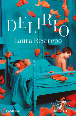 DELIRIO (PREMIO ALFAGUARA DE NOVELA 2004) CARTONE