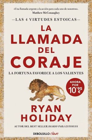 LA LLAMADA DEL CORAJE (EDICIÓN LIMITADA) (LAS 4 VIRTUDES ESTOICAS 1)