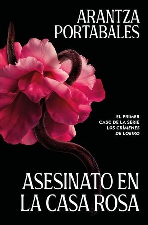 ASESINATO EN LA CASA ROSA (LOS CRIMENES DE LOEIRO 1)