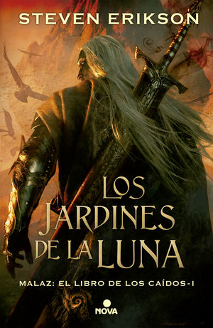 LOS JARDINES DE LA LUNA. EL LIBRO DE LOS CAIDOS 1. MALAZ