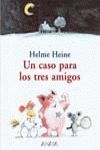 Un Caso Para Los Tres Amigos