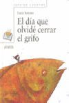 EL DIA QUE OLVIDE CERRAR EL GRIFO