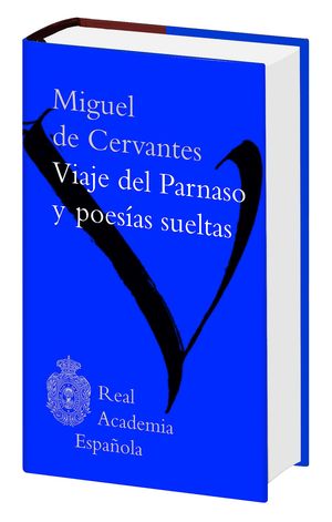 VIAJE DEL PARNASO Y POESIAS SUELTAS