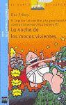 LA NOCHE DE LOS MOCOS VIVIENTES (Gran batalla contra el mocoso chico biónico I)