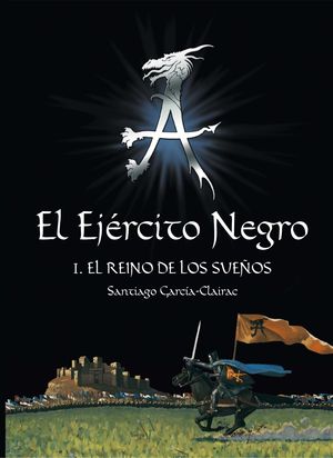 EL REINO DE LOS SUEÑOS - EL EJÉRCITO NEGRO I