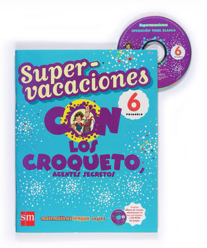 Supervacaciones CON LOS CROQUETO, agentes secretos 6 PRIMARIA