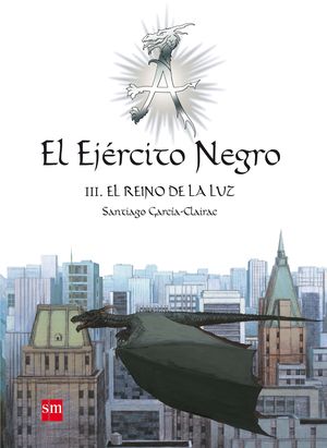 EL REINO DE LA LUZ - EL EJÉRCITO NEGRO III