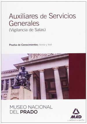 TEORIA Y TEST - AUXILIARES DE SERVICIOS GENERALES (VIGILANCIA DE SALAS) MUSEO DEL PRADO