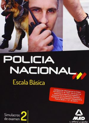 ESCALA BÁSICA DE POLICÍA NACIONAL. SIMULACROS DE EXAMEN. VOLUMEN II