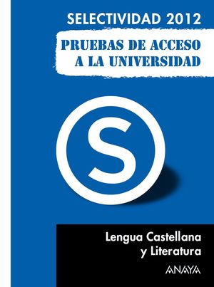 LENGUA CASTELLANA Y LITERATURA 2012 SELECTIVIDAD