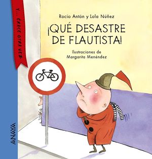 QUÉ DESASRE DE FLAUTISTA!