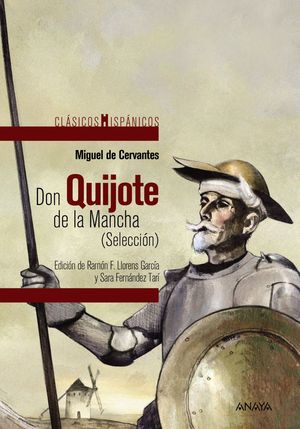 DON QUIJOTE DE LA MANCHA (SELECCIÓN) (CLÁSICOS HISPÁNICOS ANAYA, 2016)