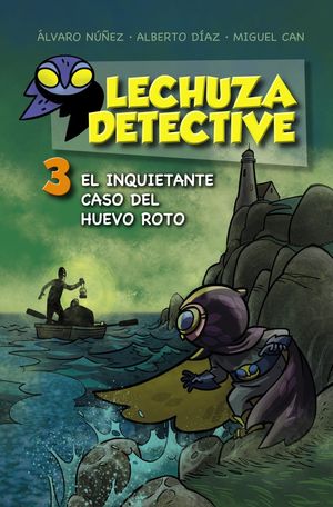 EL INQUIETANTE CASO DEL HUEVO ROTO - LA LECHUZA DETECTIVE 3