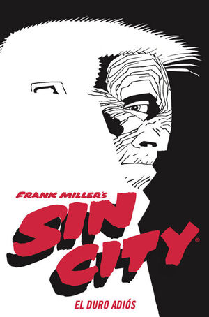 SIN CITY 1: EL DURO ADIÓS. ED. LUJO (SIN DERECHO A DEVOLUCIÓN)