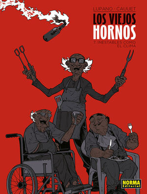 VIEJOS HORNOS 7. INESTABLES COMO EL CLIMA, LOS